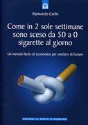 SMETTERE DI FUMARE - zero sigarette in 2 settimane